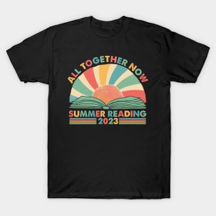 All Together Now Summer Reading 2023 T-Shirt